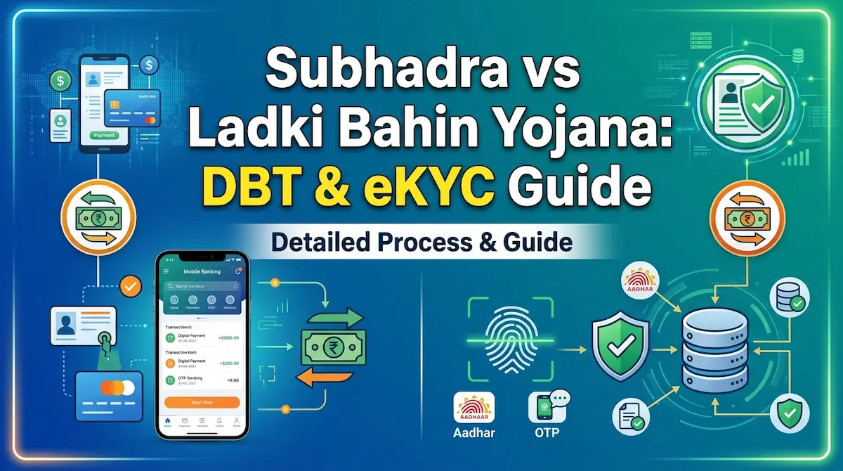 Subhadra vs Ladki Bahin Yojana DBT & eKYC Guide